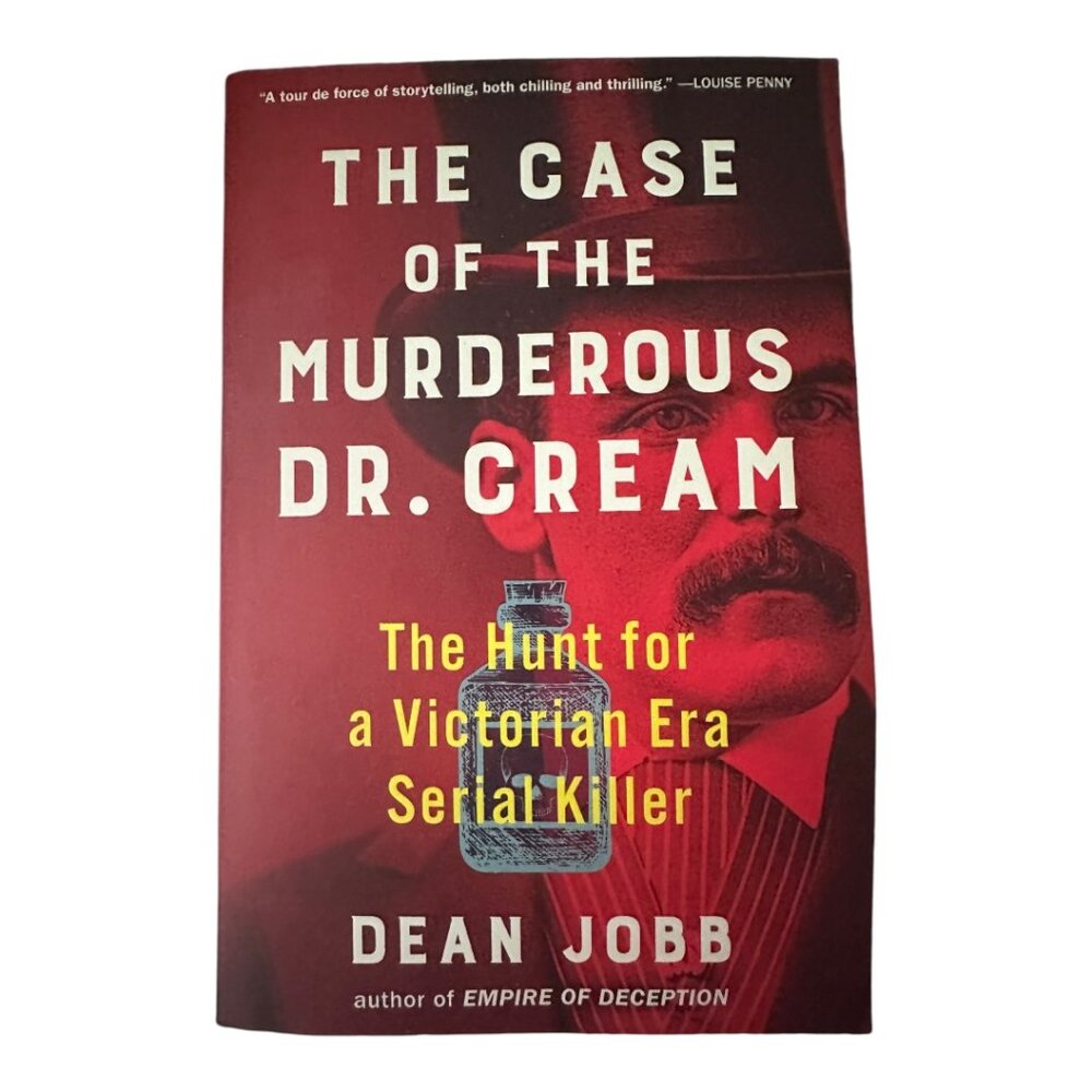 The Case of the Murderous Dr. Cream by Dean Jobb (Paperback – July 5, 2022)